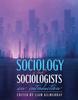 The Sociology AND Sociologists : An Introduction Book