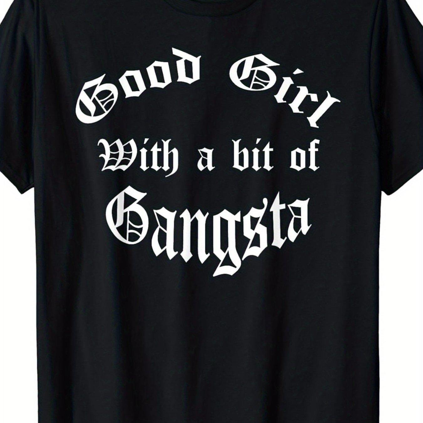 Good Girl with a Bit of Gangsta Chola Old English T-Shirt S