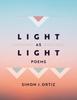 Light As Light Volume 93 by Simon J. Ortiz Hardback Book 9780816550258