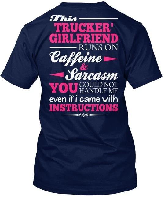 

Trucker Girlfriend Runs On Caffeine This & TTshirt Made in USA S to 5XL 3XL