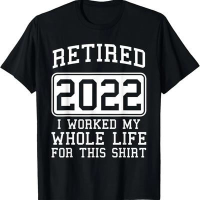 Retired I Worked My Whole Life For This Christmas Funny Dad T-Shirt