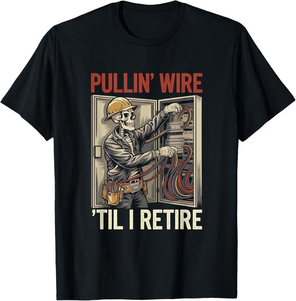 

Electrician Skull Pullin Wire Til I Retire Vintage T-Shirt 3XL