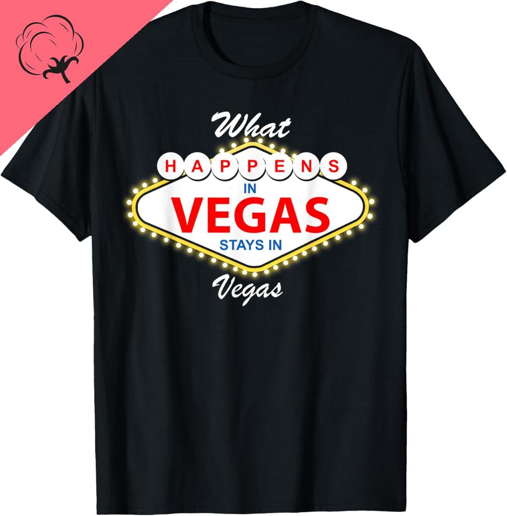 Hot Sale What Happens in Vegas Stays in Vegas Vacation TShirt Unisex Women Camisa Graphic TShirts Cotton Classic Ocollar Tee Top
