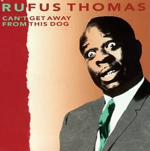 

CD RUFUS THOMAS - Can t Get Away From the Dog SCD85692 Non Japan Soul/Funk Used