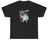 Rad Dad T Shirt Funny Bluey Best Cool Fathers Day Cartoon TV Show Meme Gift Tee