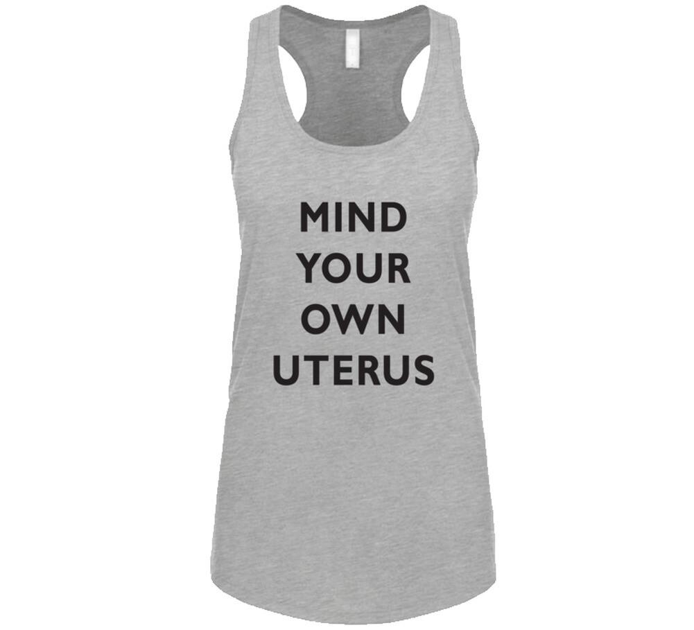 Mind Your Own Uterus T Shirt XXL