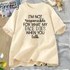 Im Not Responsible TShirt Women Funny T Shirt Summer Cotton Short Sleeve Womens Tee Shirt Harajuku Loose Tops T Shirts