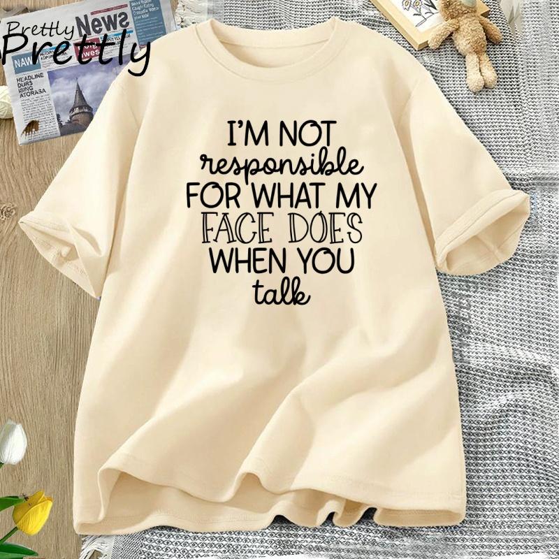 Im Not Responsible TShirt Women Funny T Shirt Summer Cotton Short Sleeve Womens Tee Shirt Harajuku Loose Tops T Shirts