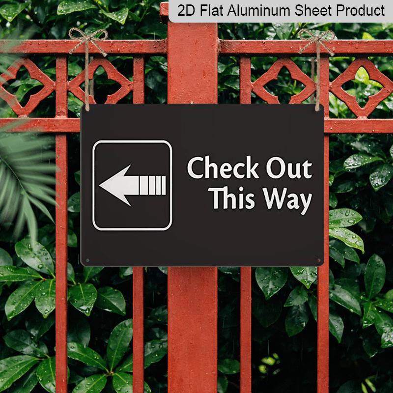 2D Flat Check Out This Way Metal Sign with Left Arrow - Rust-Free, UV Protected & Waterproof Aluminum Sign, Weather Resistant, Easy To Mount for