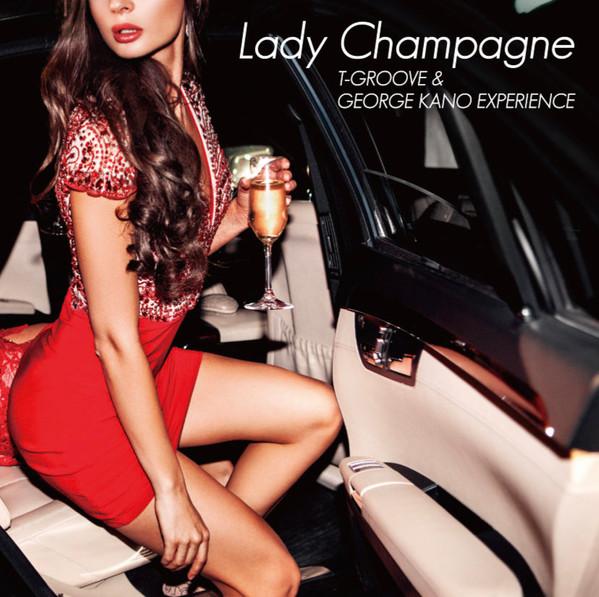 

CD TGROOVE GEORGE KANO EXPERIENCE Lady Champagne PCD25343 PVINE 2022 Japan Obi Japanese Club Dance