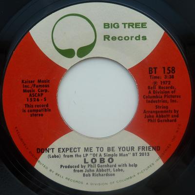 Disc de 7 inch LOBO - Nu te aștea să-ți fiu prieten / BT158 Big Tree Record 1972 SUA Rock Folosit