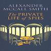 The Private Life of Spies by Alexander McCall Smith Paperback Book 9781408718377