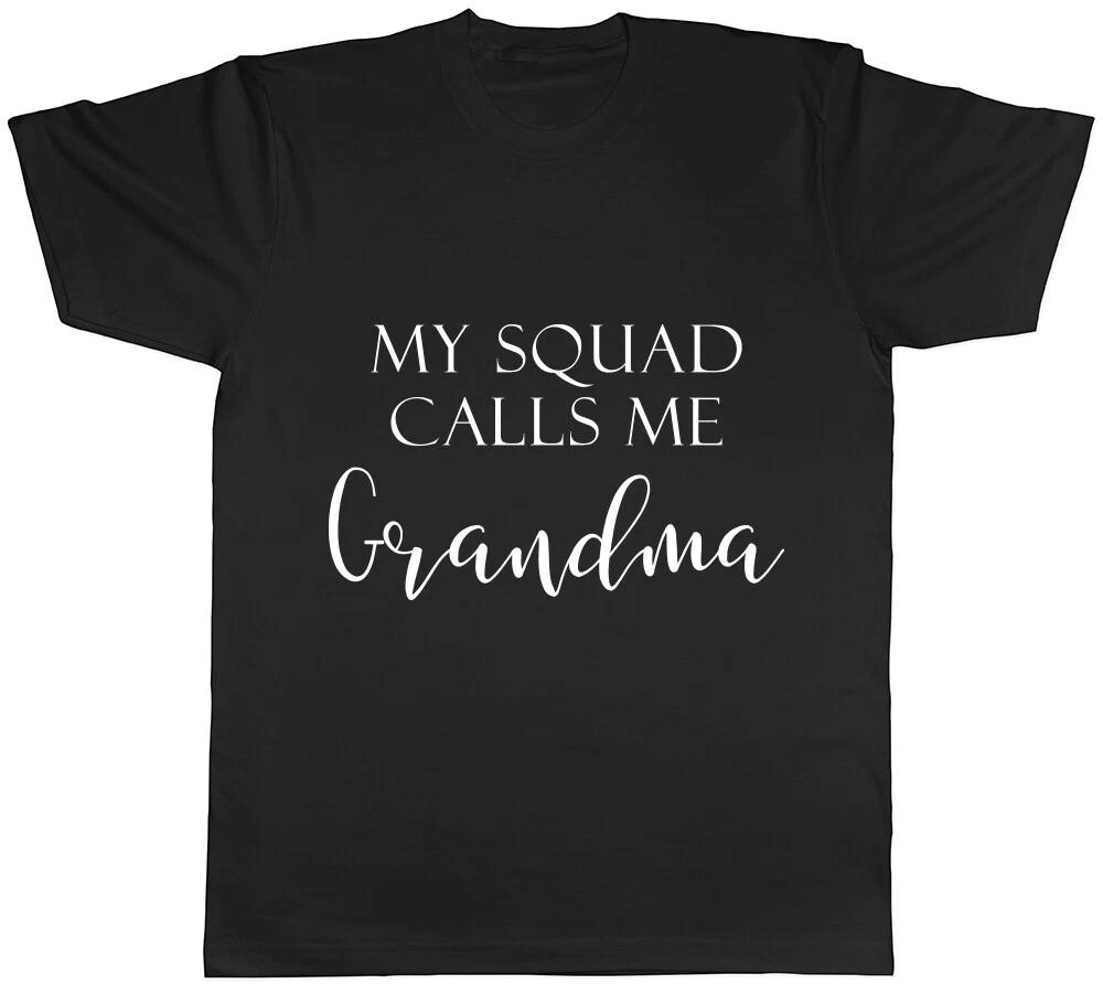My Squad Calls me Grandma Womens Ladies T-Shirt Tee XXXL