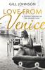 The Love From Venice : A Golden Summer On the Grand Canal Book