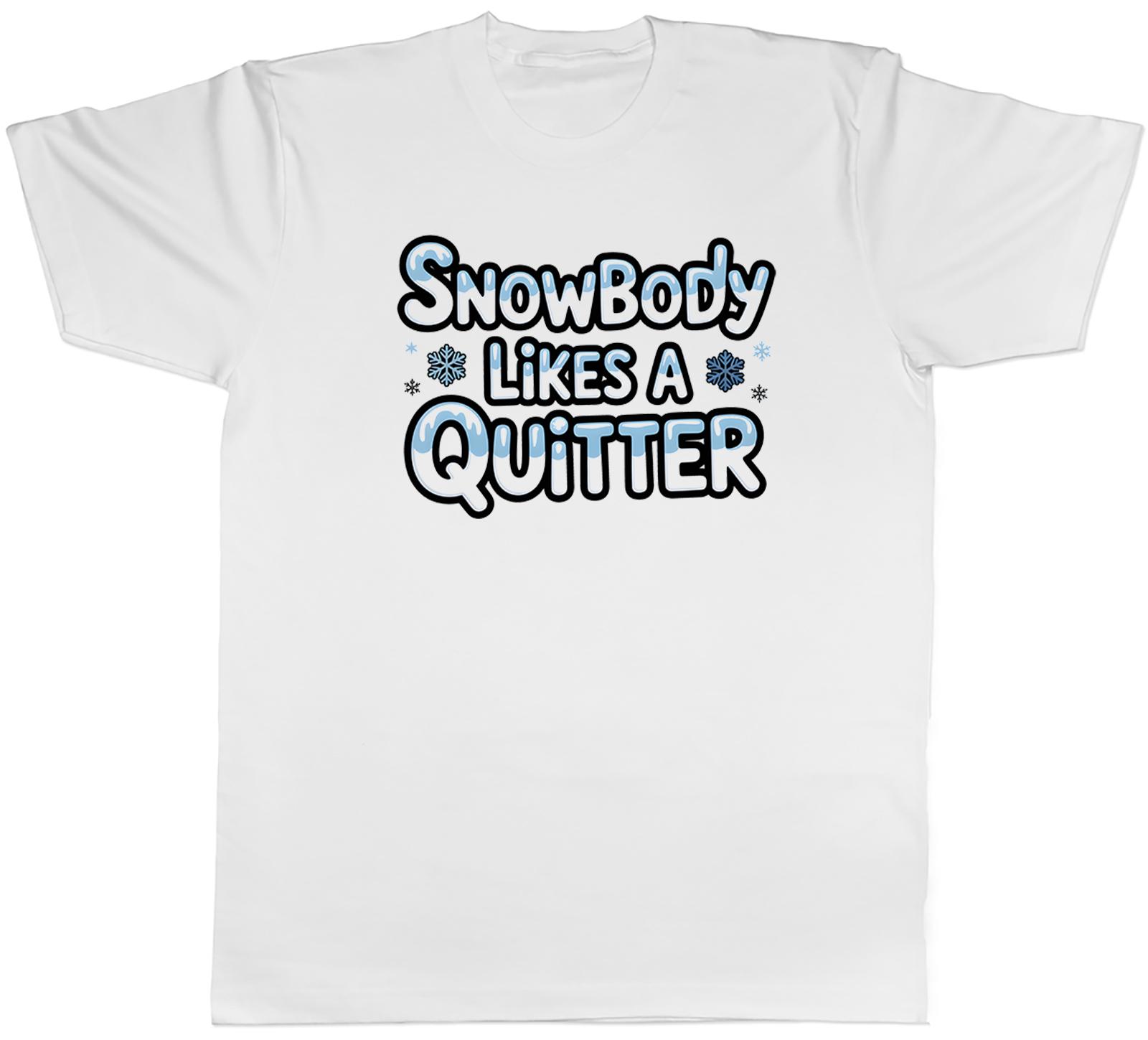 Snowbody Likes a Quitter Funny Christmas Xmas Unisexs TShirt Tee Gift Top S
