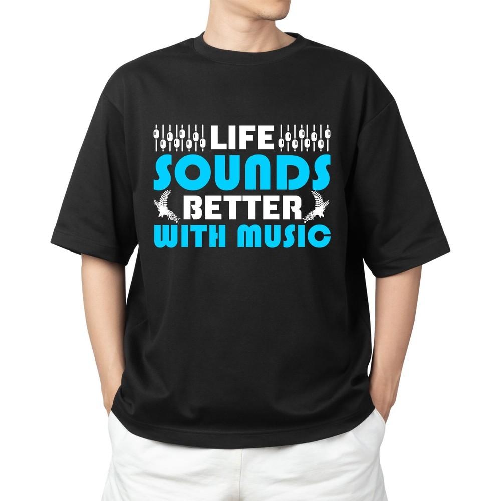 

Life Sounds Better With Music Quote T-shirt Men s Women s Tops Tees – Long Black Tee for Music Lovers M