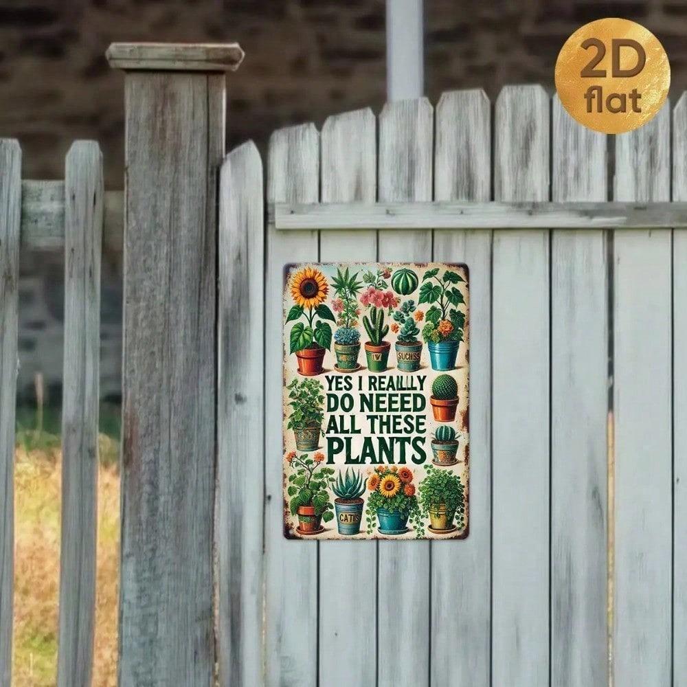 Vintage Metal Tin Sign Yes I Need All These Plants, Rustic Wall Decor for Home Garden Cafe, 8x12 Inch