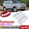 For Toyota Fortuner AN50 AN60 2005~2015 Chrome Door Handle Cover Car Accessories Stickers Trim Set 2006 2008 2010 2012 2014 2016
