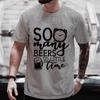 Men T-shirt So Many Beers So Little Time Funny Graphic Y2k Tops Friends Drinking Party Tees Plus Size Matching Outfit Streetwear