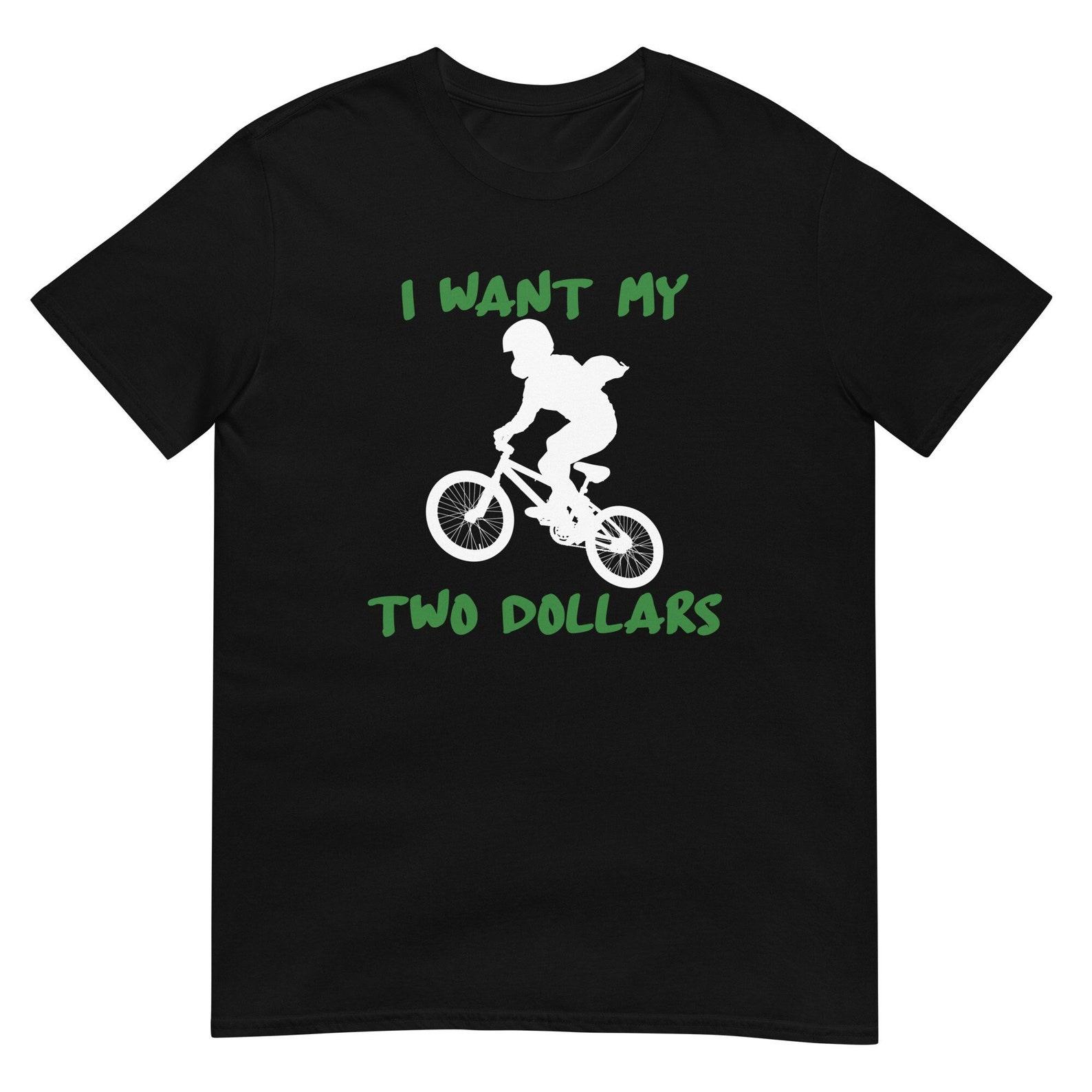 I Want My Two Dollars T-Shirt: 80s Movie Quote Tee, Unisex Shirt S