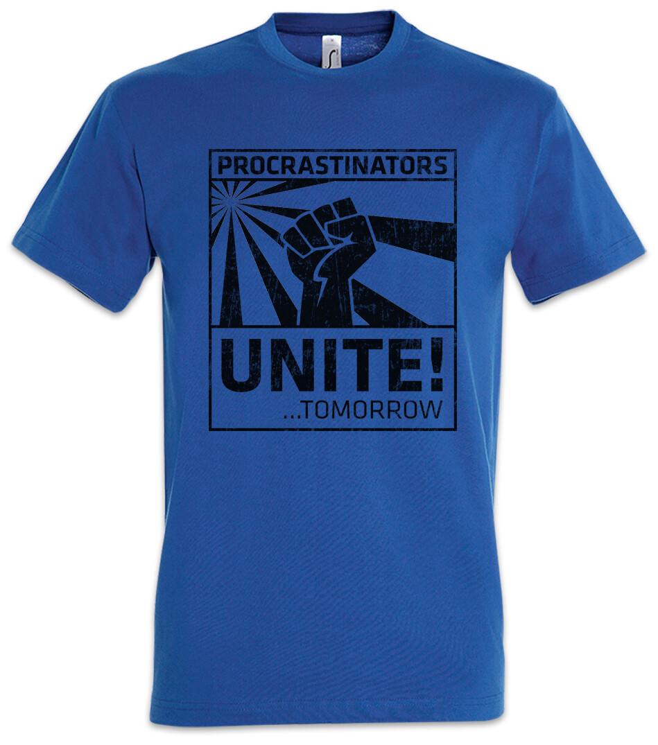 Procrastinators Unite T-Shirt Mens Womens Tees Top Geek Nerd Fist Rebellion Ditherer Waverer Fun 4XL