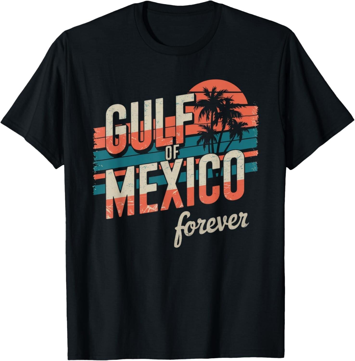 Gulf of Mexico Forever Retro Vintage Gulf of Mexico T-Shirt Mens Womens Tees Top unisex T-Shirt Mens Womens Tees Top 4XL