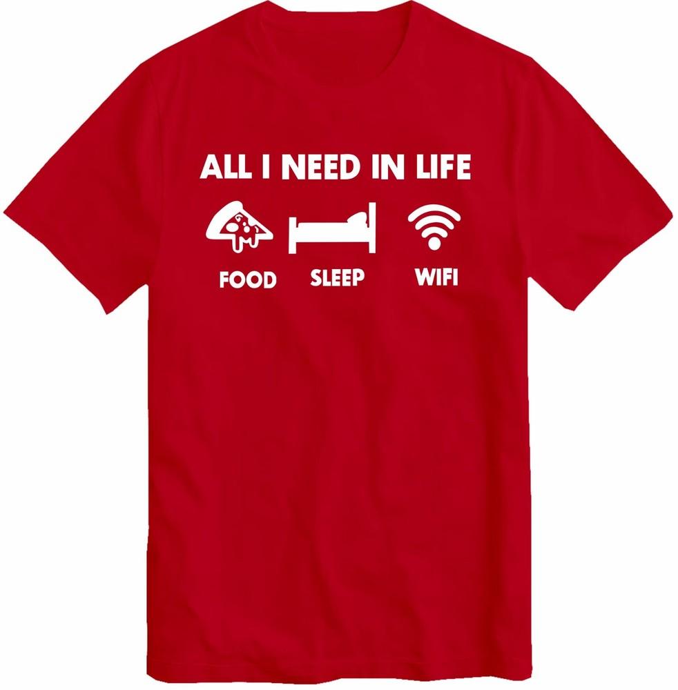 All I Need In Life Sleep Food Wifi Tshirt Gamer Joke Gaming Pizza Geek Nerd Top S
