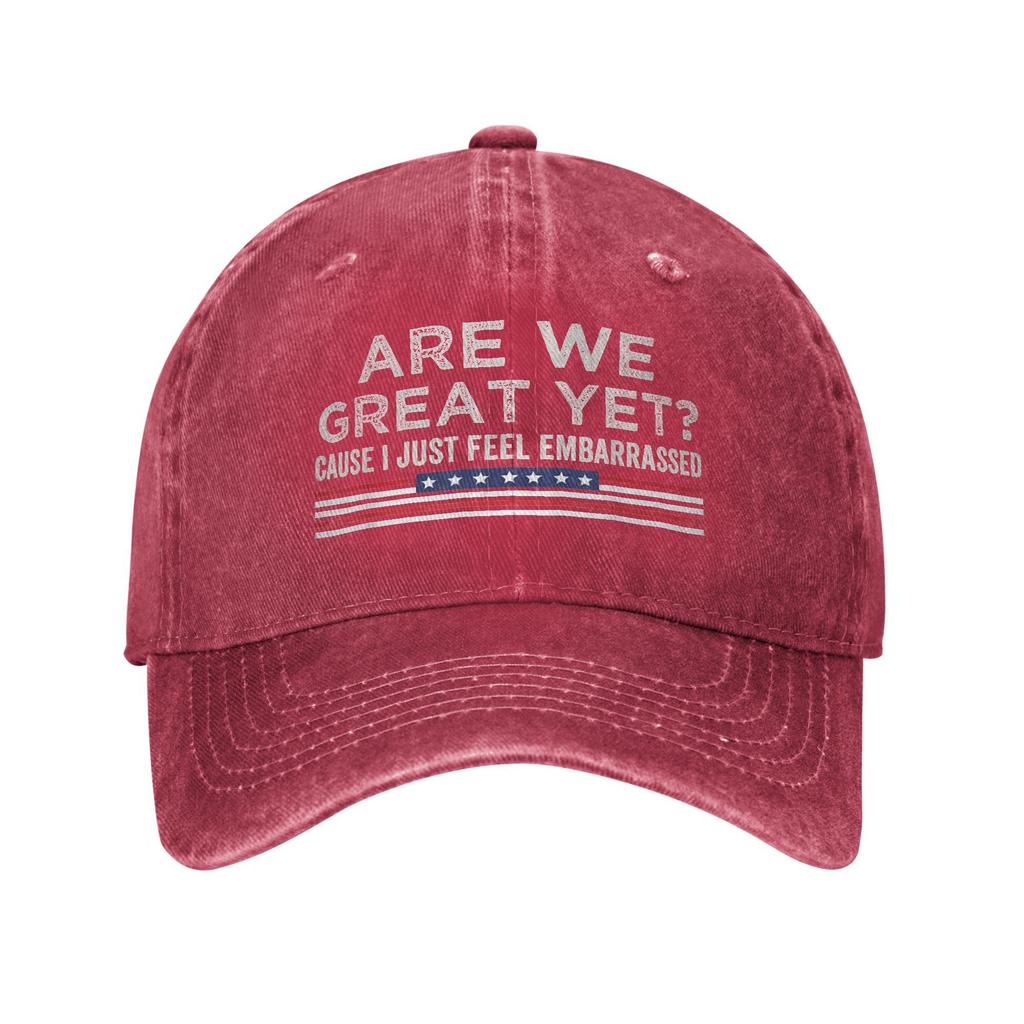 Are We Great Yet Cause I Just Feel Embarrassed Baseball Caps Vintage Distressed Cotton Snapback Cap Unisex Outdoor Gift Hats Cap