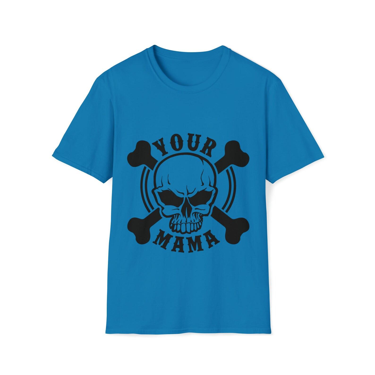 Your mama funny T-Shirt L