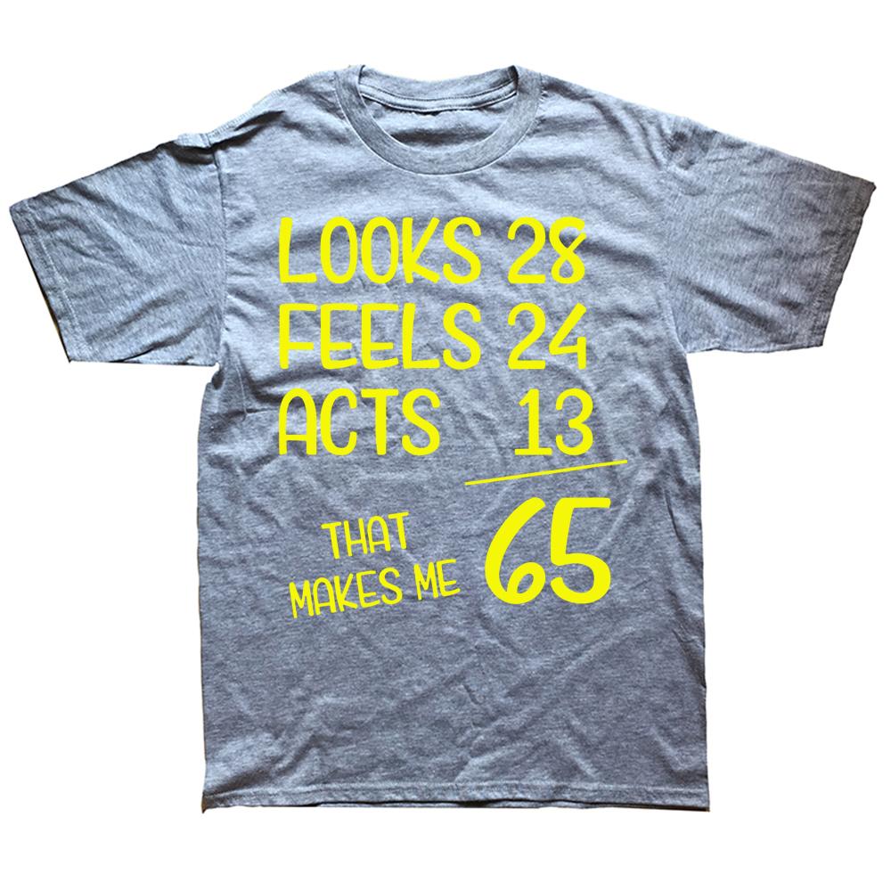 Awesome Funny 65th Birthday Gift 65 Years Old T Shirts Graphic Cotton Streetwear Short Sleeve Summer Style TShirt Unisexs Clothing