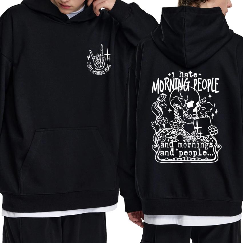 I Hate Morning People Rocking Skeleton Double Sided Print Streetwear Unisex Gothic Vintage Hoodies Men Women Fleece Sweatshirt