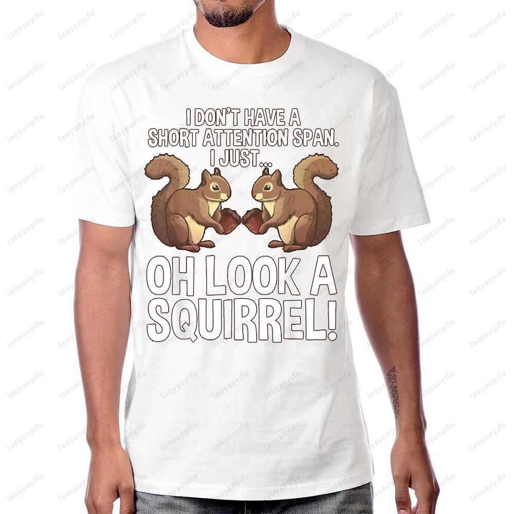 Squirrel Funny Graphic Tee I Don t Have A Short Attention Span T-shirt S