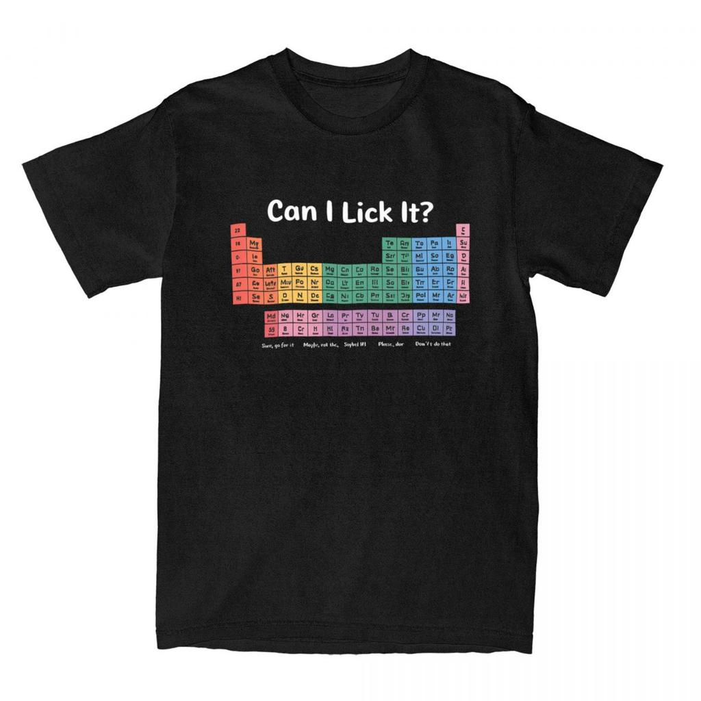 Can I Lick It Chemistry T Shirt Men Women Cotton Awesome T-Shirt O Neck Periodic Table Tee Shirt Short Sleeve Clothing Plus Size
