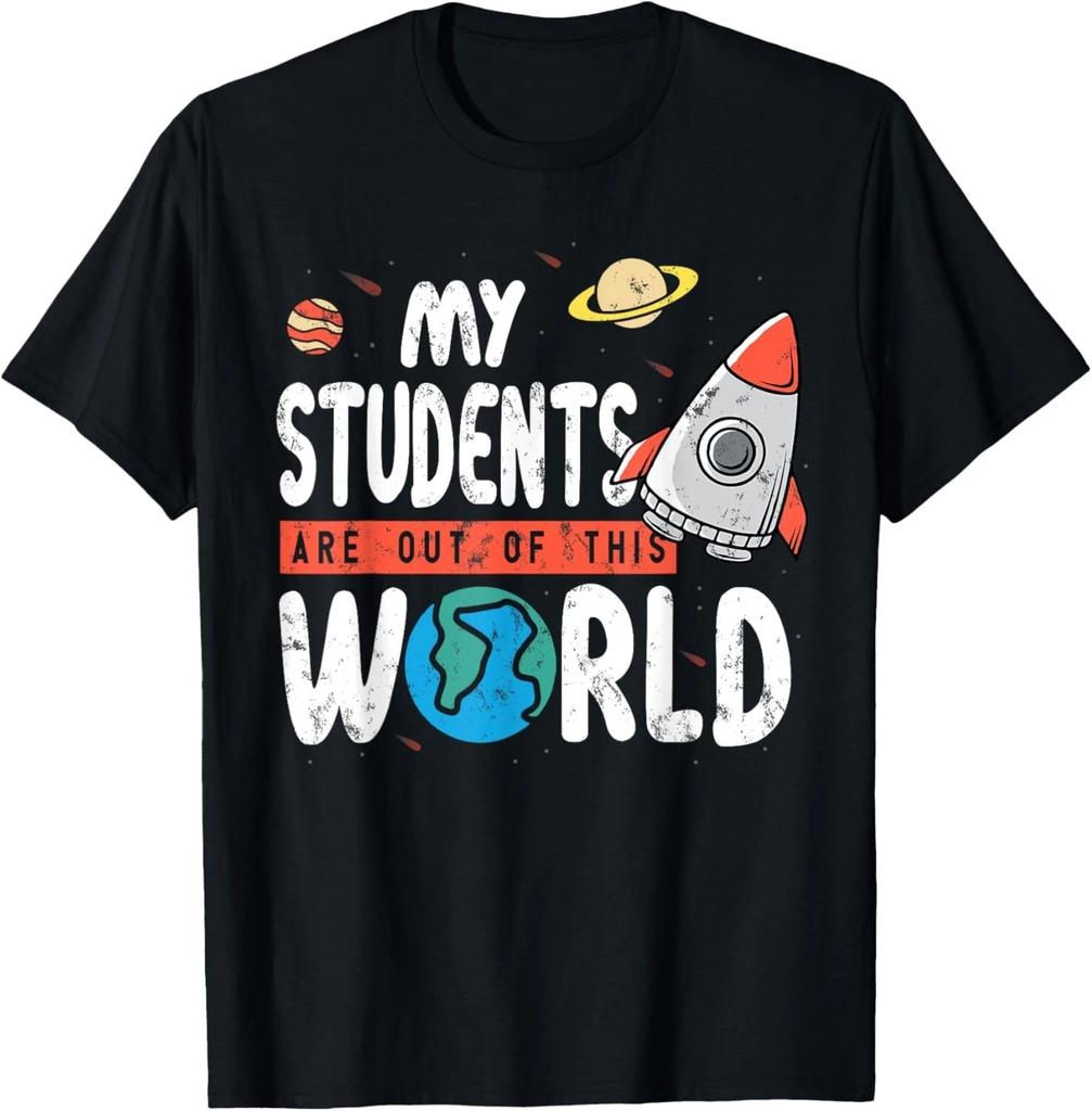 Cute Teacher Design My Students Are Out Of This World Space Gift Unisex T-Shirt