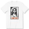 Sarcastic Jesus I Saw That Funny For Men And Women T-shirt Funny Slogan Gift#26