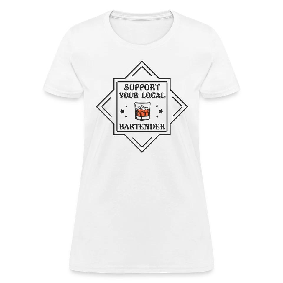Support Your Local Bartender Women s T-Shirt 2XL