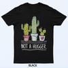 Not A Hugger Cactus Joke T-Shirt
