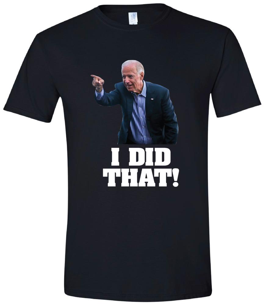 I DID THAT Joe Biden President premium t-shirt S-3X Unisex T-Shirt XXXXL