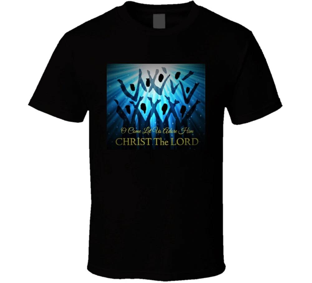 

O Come Let Us Adore Him Christ The Lord Christian Christmas T Shirt S