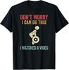 Don_t Worry I Can Do This Deadlifts Gym Funny Saying Workout Gift Unisex T-Shirt