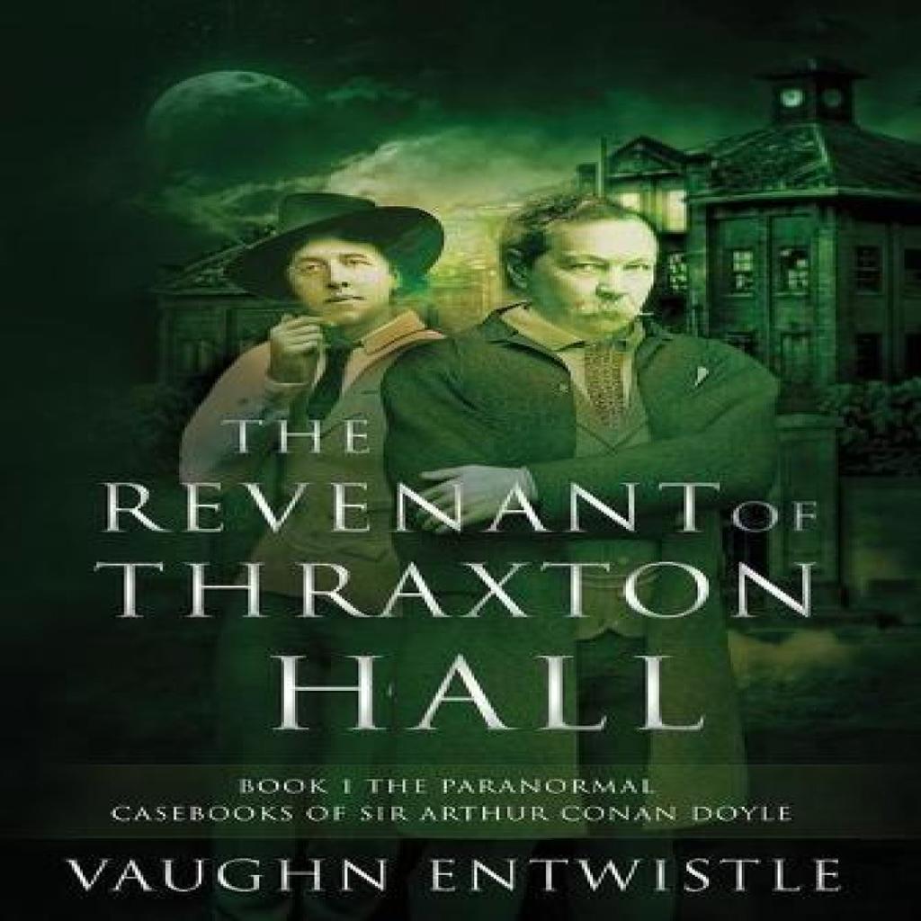 The Revenant of Thraxton Hall by Vaughn Entwistle Paperback Book 9780982883068