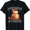 Even Baddies Get Saddies Chubby Cat Meme T-Shirt for Men Women Kids