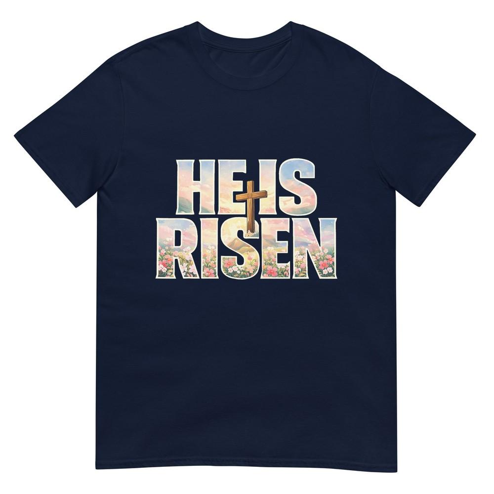 Christian Easter He Is Risen Cross Jesus Religious For Unisex TShirt S