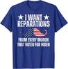 I Want Reparations From Everyone Who Voted For Biden Unisex T-Shirt Unisex T-Shirt
