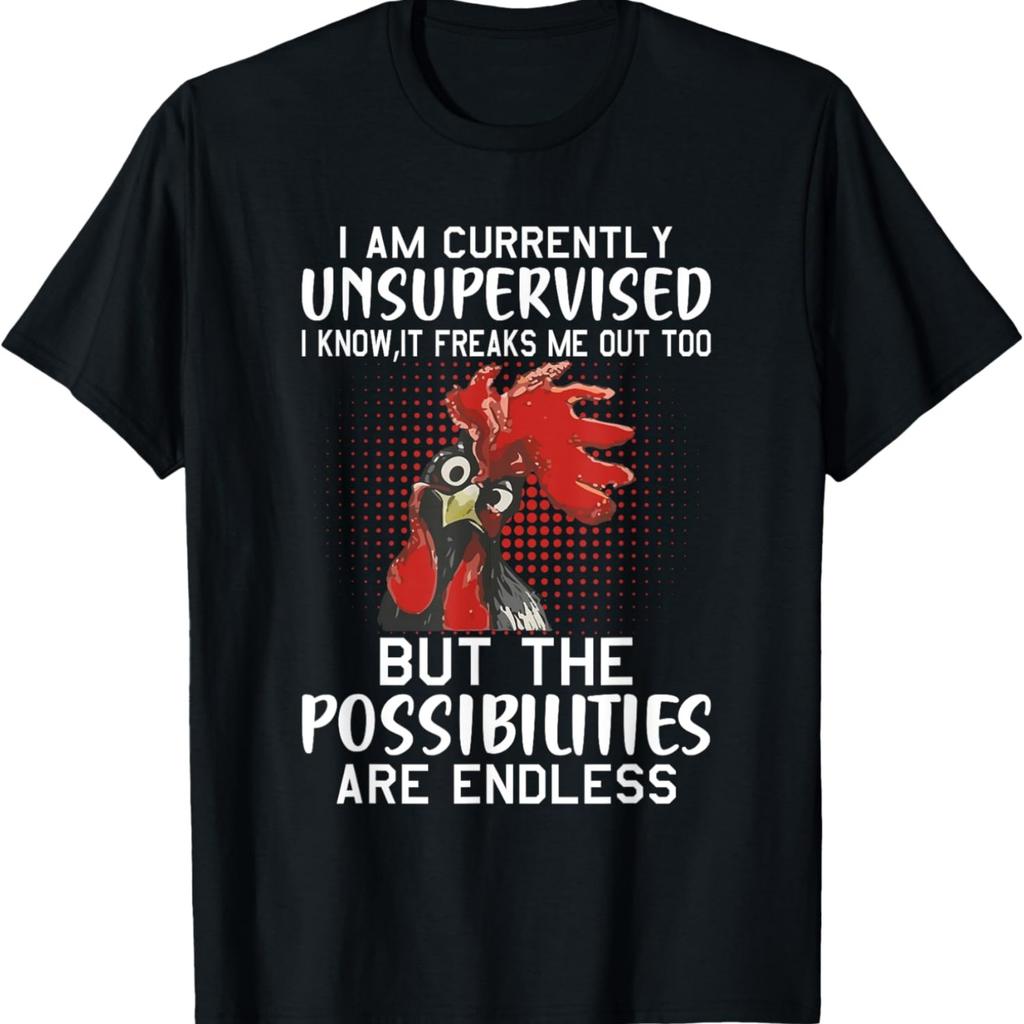 I am currently Unsupervised - Funny sayings T-Shirt