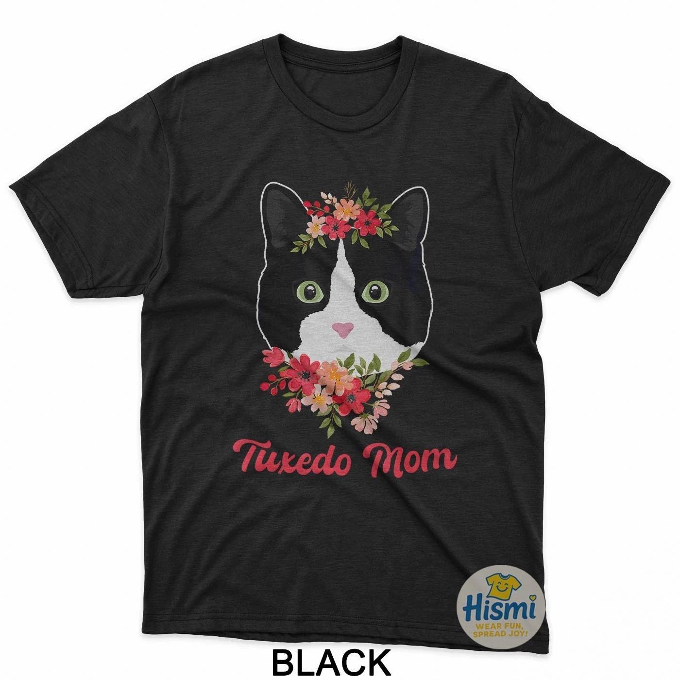 Tuxedo Cat Mom Flowers Tuxedo Cat Owner Tuxedo Cat Lover T-Shirt S