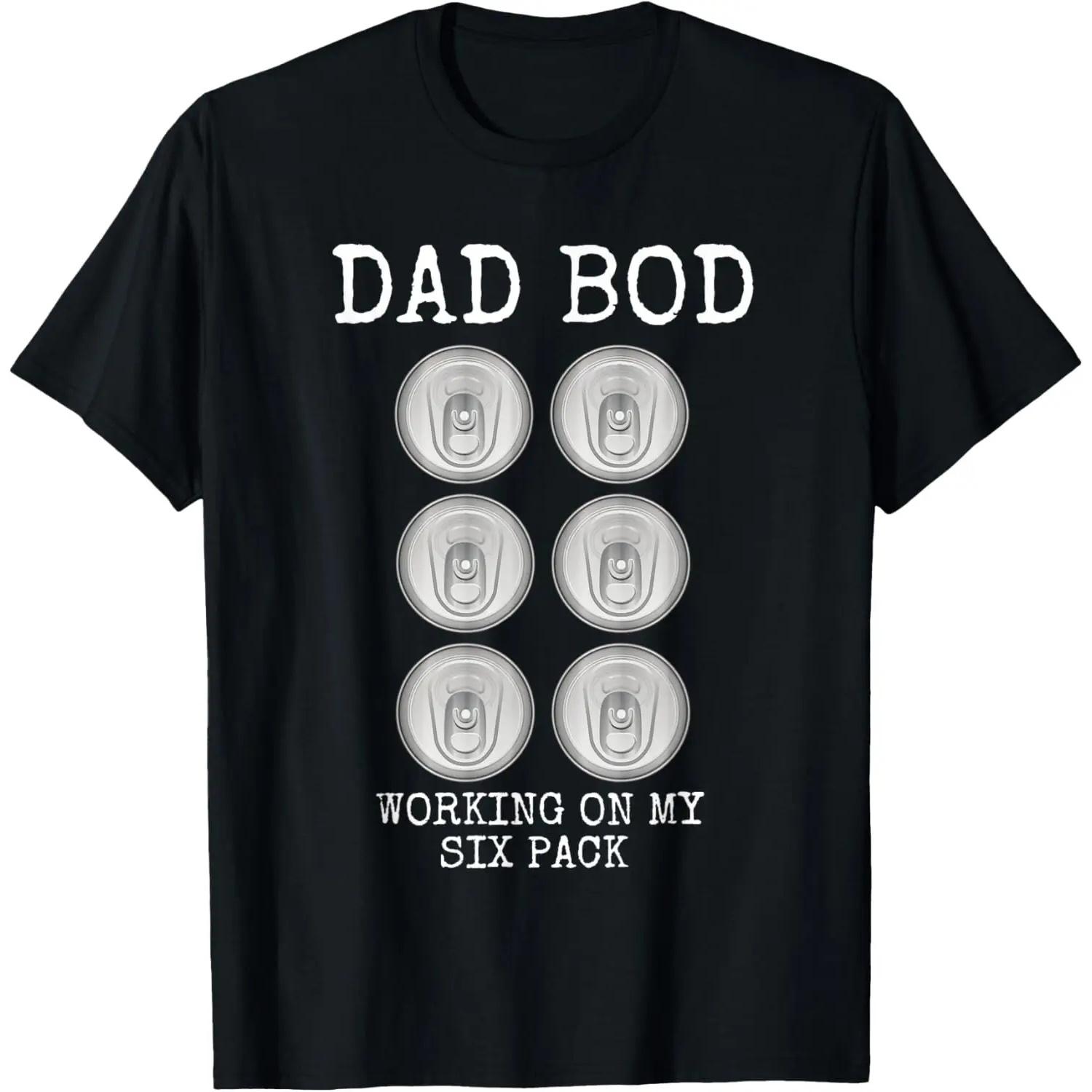 Dad Bod Working On My Six Pack Funny Beer Father s Day Gift T-Shirt XXXXXL чёрный
