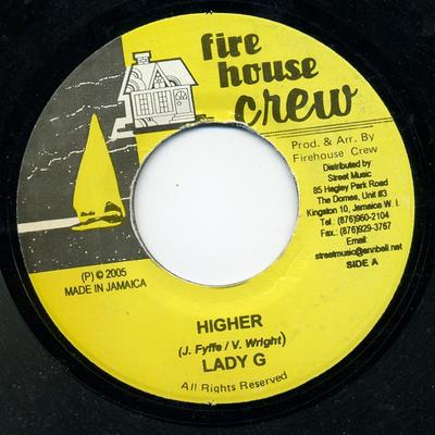 7inch Record LADY G / NINJA FORD - Higher / Hand To Mouth NONE Firehouse Crew 2005 Jamaica Reggae, Ska & Dub Used