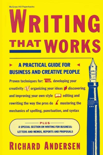 The Writing That Works: A Practical Guide for Business and Creative People Book