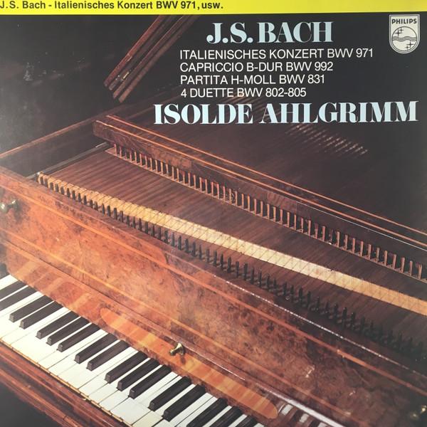 

LP Record JOHANN SEBASTIAN BACH , ISOLDE AHLG - Italienisches Konzert Bwv 971, Capr 6566028 Philips 1976 Germany Classical Used